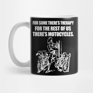 For the Rest of Us There's Motorcycles Mug